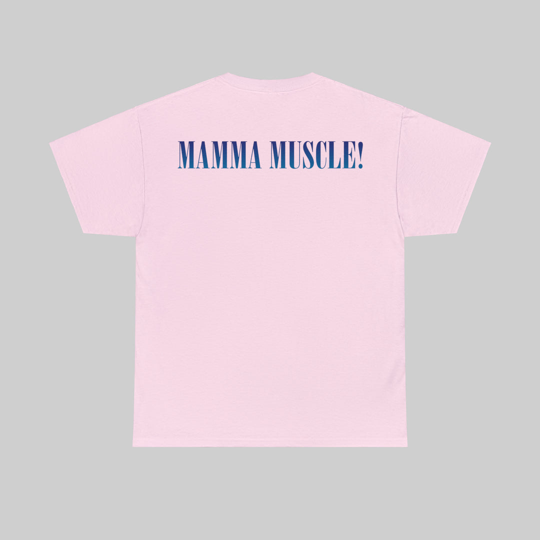 Mamma Muscle! T-Shirt