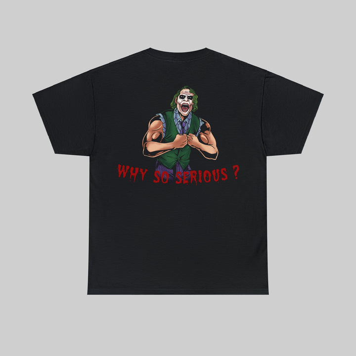 Why so serious? T-Shirt