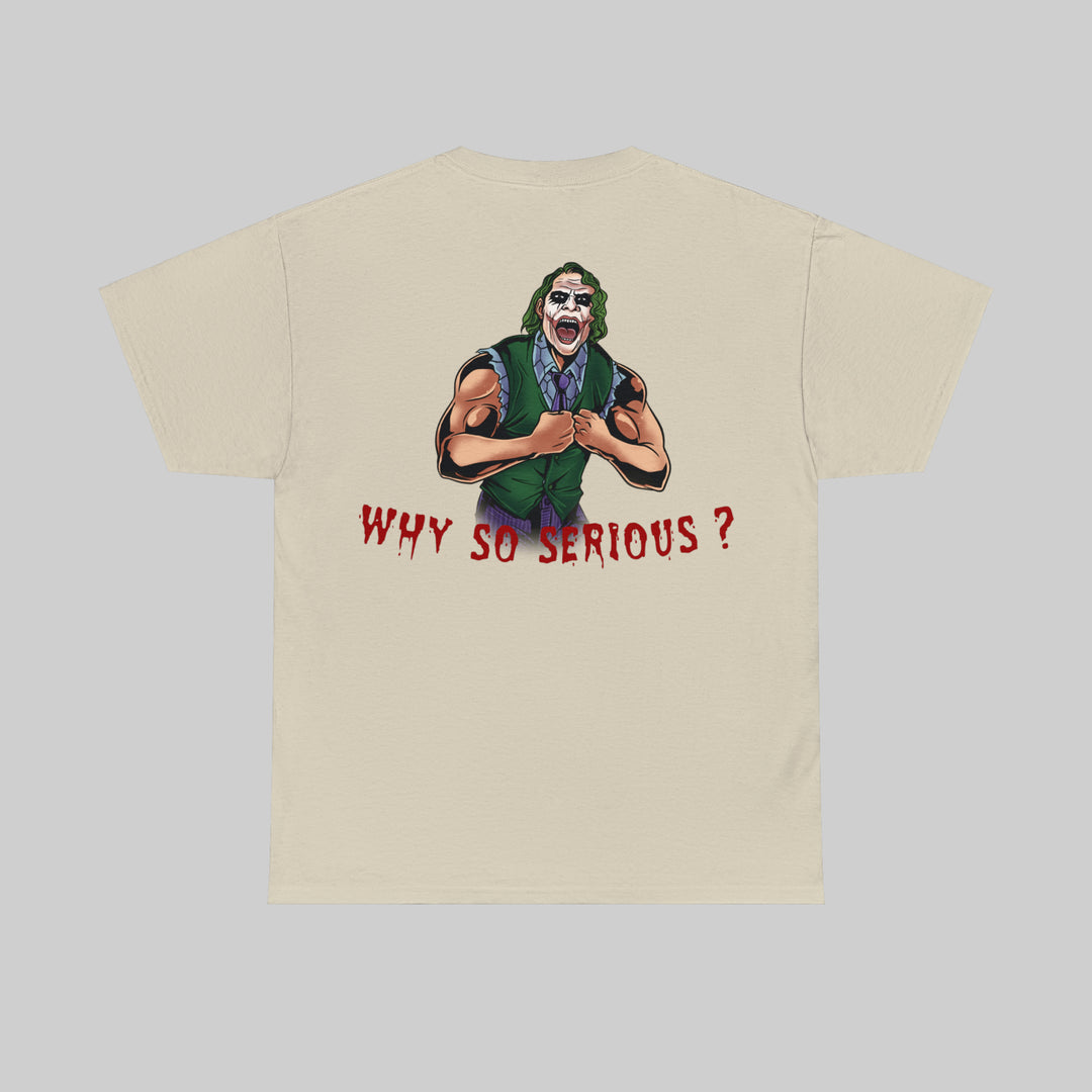 Why so serious? T-Shirt
