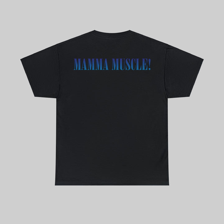 Mamma Muscle! T-Shirt